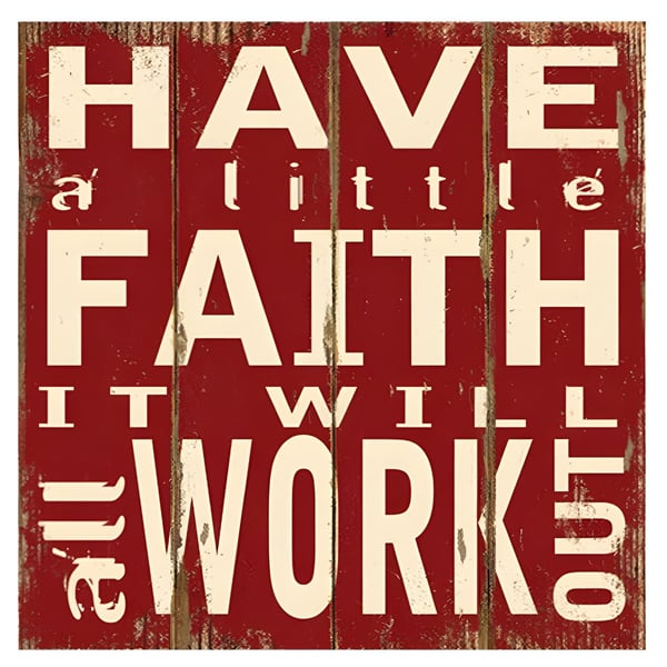 Decorative Wooden Sign - Have Faith